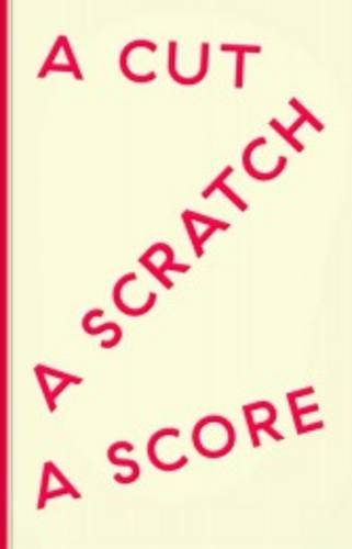 Imagen de archivo de A CUT A SCRATCH A SCORE a la venta por Revaluation Books