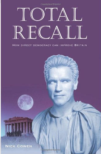 Stock image for Total Recall: How Direct Democracy Can Improve Britain for sale by WorldofBooks