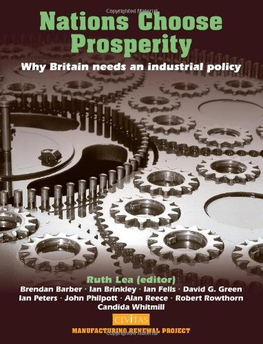 Imagen de archivo de Nations Choose Prosperity: Why Britain Needs an Industrial Policy a la venta por AwesomeBooks
