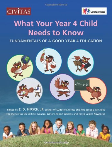 Beispielbild fr What Your Year 4 Child Needs to Know : Preparing Your Child for a Lifetime of Learning zum Verkauf von Better World Books Ltd