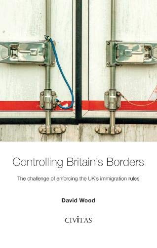 Beispielbild fr Controlling Britain's Borders: The challenge of enforcing the UK's immigration rules zum Verkauf von WorldofBooks