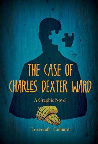 Stock image for The Case of Charles Dexter Ward, A Graphic Novel for sale by Goodwill