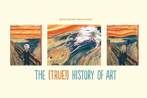Stock image for The (True!) History of Art for sale by Your Online Bookstore