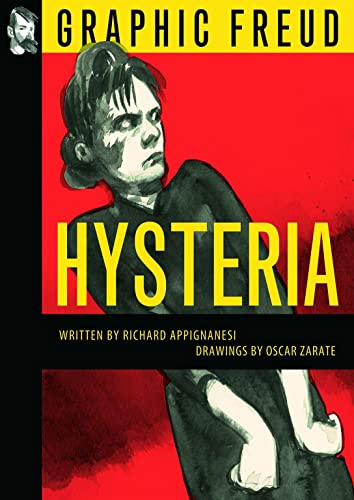 9781906838997: Hysteria: By Richard Appignanesi, illustrated by Oscar Zarate (Graphic Freud)