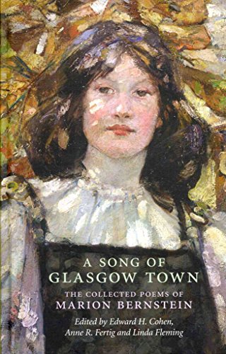 Beispielbild fr A Song of Glasgow Town The Collected Poems of Marion Bernstein zum Verkauf von Mahler Books