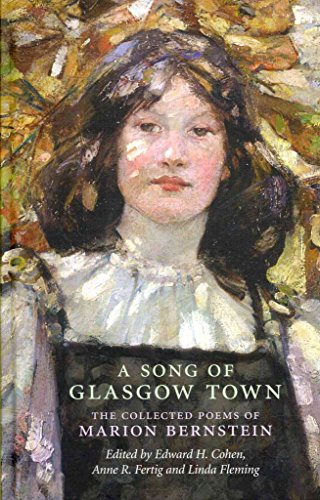 Stock image for A Song of Glasgow Town The Collected Poems of Marion Bernstein for sale by Mahler Books