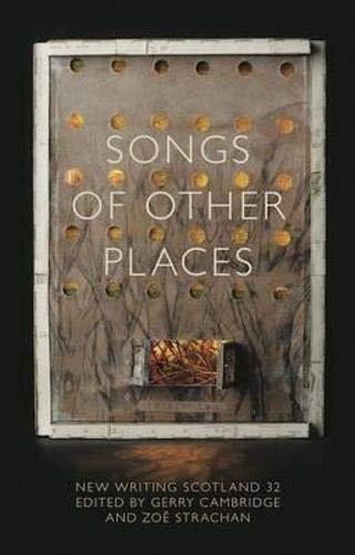 Beispielbild fr Songs of Other Places (New Writing Scotland) zum Verkauf von WorldofBooks