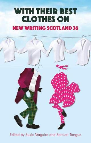 Imagen de archivo de With Their Best Clothes On: New Writing Scotland 36 a la venta por WorldofBooks