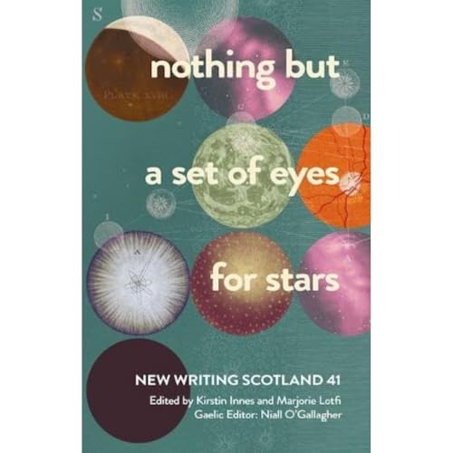 Beispielbild fr nothing but a set of eyes for stars: New Writing Scotland 41 zum Verkauf von WorldofBooks