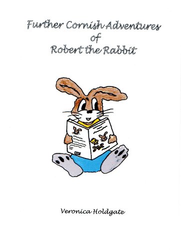 Stock image for Further Cornish Adventures of Robert the Rabbit for sale by Goldstone Books