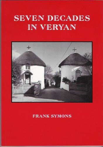 Stock image for Seven Decades in Veryan for sale by WorldofBooks