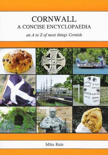 Stock image for Cornwall a Concise Encyclopaedia: An A to Z of Most Things Cornish for sale by Goldstone Books