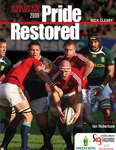 Stock image for Pride Restored - The Inside Story of the Lions in South Africa 2009 for sale by Matheson Sports International Limited