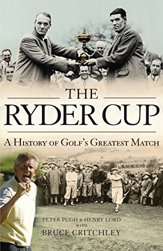 Beispielbild fr The Ryder Cup: A History zum Verkauf von Reuseabook