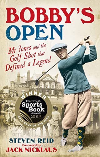 Stock image for Bobby's Open : Mr. Jones and the Golf Shot That Defined a Legend for sale by Better World Books