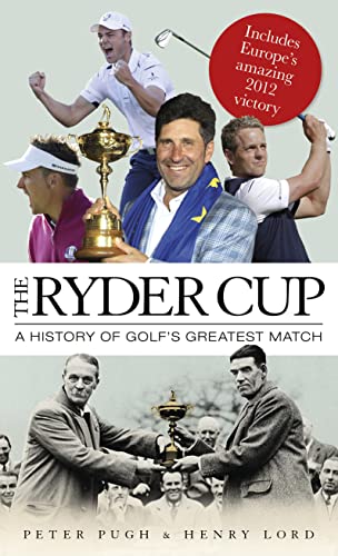 9781906850586: The Ryder Cup: A History of Golf's Greatest Match