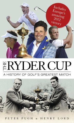 Stock image for The Ryder Cup: A History of Golf's Greatest Match for sale by WorldofBooks
