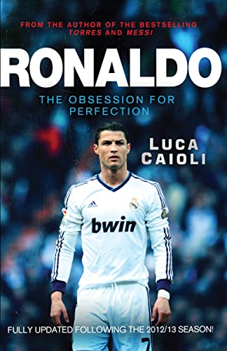 Beispielbild fr Ronaldo: The Obsession for Perfection - Updated Edition zum Verkauf von Wonder Book