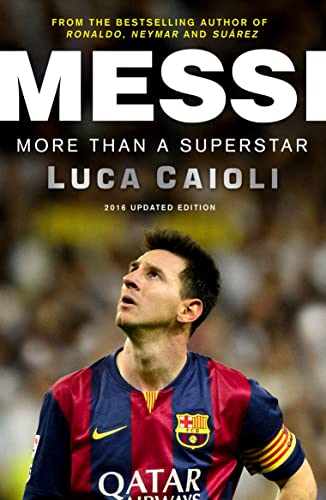 Beispielbild fr Messi - 2016 Updated Edition : More Than a Superstar zum Verkauf von Better World Books