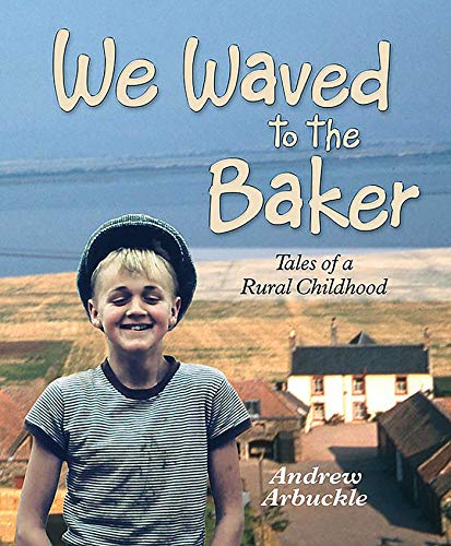 Stock image for We Waved to the Baker: Tales of a Rural Childhood for sale by AwesomeBooks