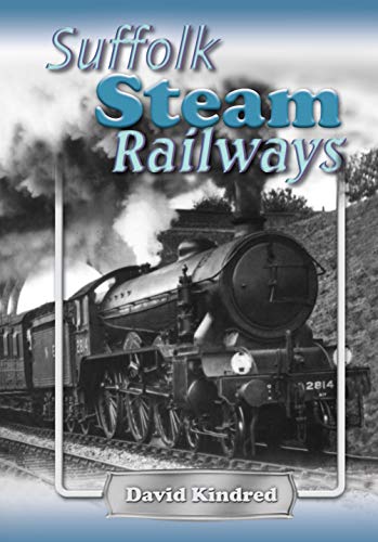 Stock image for Suffolk Steam Railways for sale by WorldofBooks