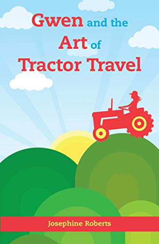 Stock image for Gwen and the Art of Tractor Travel for sale by WorldofBooks