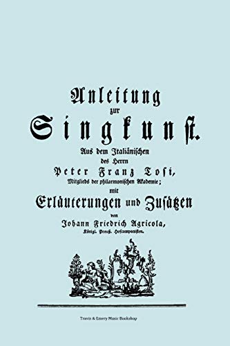 Anleitung zur Singkunst. (Faksimile 1757)