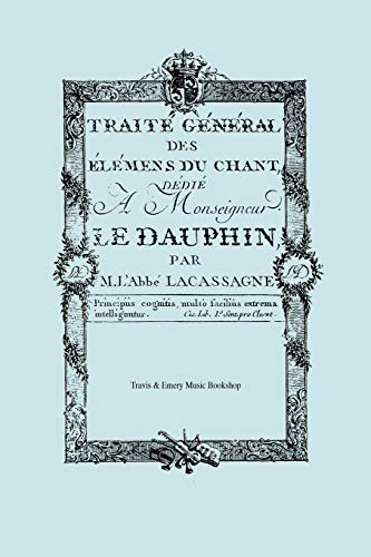 Stock image for Trait Gnral des lmens du Chant. (Facsimile 1766). (Traite General des elemens du Chant). (French Edition) for sale by Lucky's Textbooks