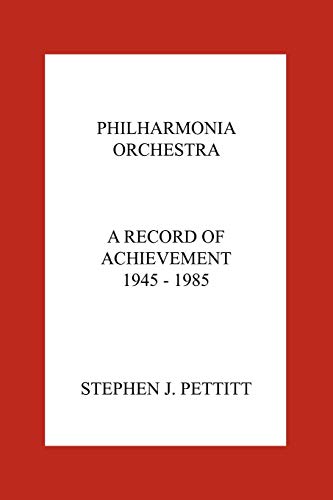 Philharmonia Orchestra: A record of Achievement 1945 - 1985.