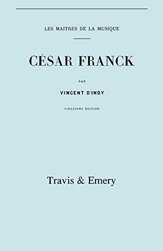 9781906857783: Csar Franck, cinquime dition. (Facsimile 1910). (Cesar Franck).