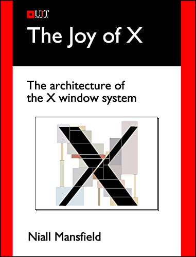 Imagen de archivo de The Joy of X: The Architecture of the X Window System a la venta por HPB-Red