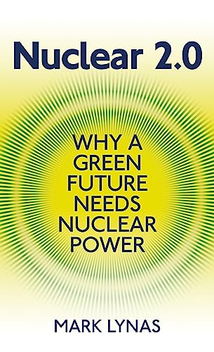 Stock image for Nuclear 2.0: Why a green future needs nuclear power for sale by Goodwill Books