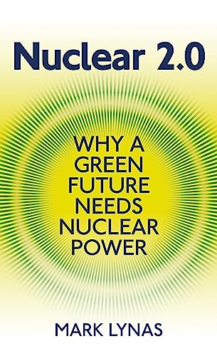 Stock image for Nuclear 2.0: Why a green future needs nuclear power for sale by Goodwill Books