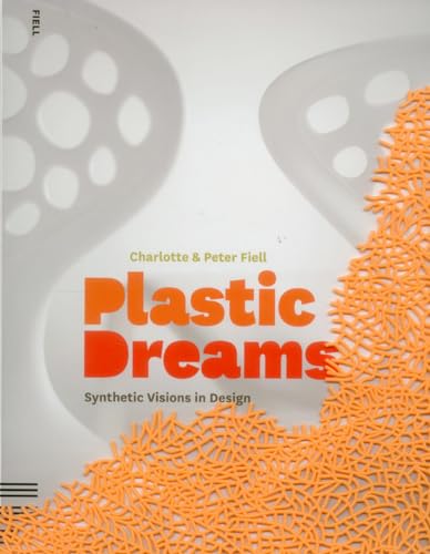 Beispielbild fr Plastic Dreams: Synthetic Visions in Design zum Verkauf von ThriftBooks-Atlanta