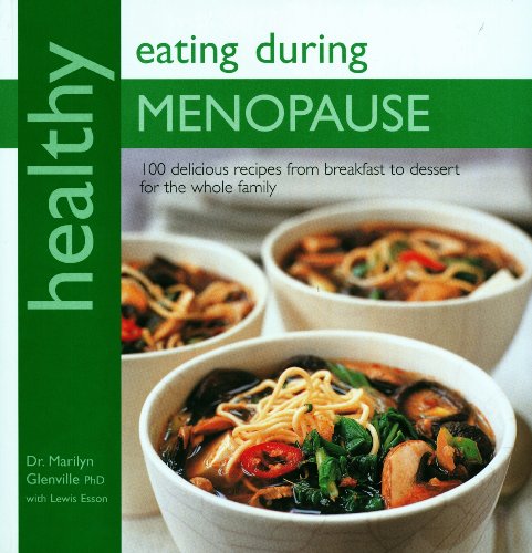 9781906868031: HEALTHY EATING DURING MENOPAUSE: Britain's leading nutritional therapist and top chef create 100 really, really delicious recipes