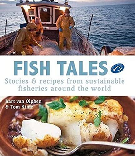 Beispielbild fr Fish Tales : Stories & Recipes from Sustainable Fisheries Around the World zum Verkauf von Better World Books