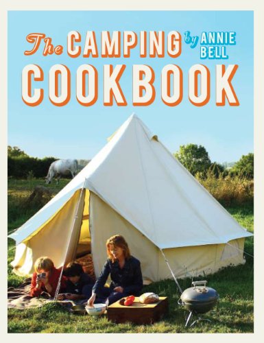 Stock image for The Camping Cookbook : 95 Inspirational Recipes from Hearty Brunches to Campfire Suppers for sale by Better World Books