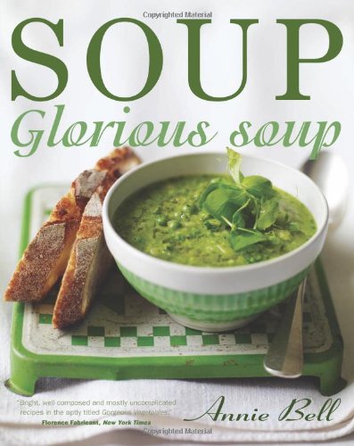 Imagen de archivo de Soup, Glorious Soup a la venta por Better World Books: West