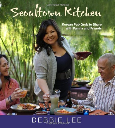 Stock image for Seoultown Food : Korean-American Recipes to Share with Family and Friends for sale by Better World Books