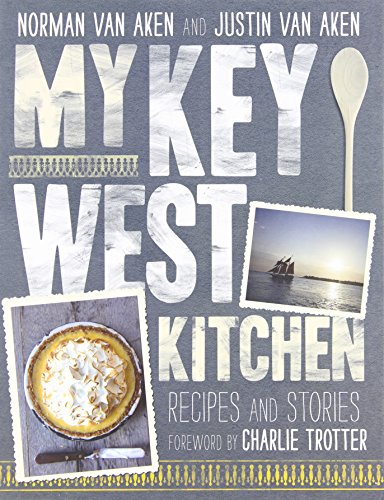 Stock image for My Key West Kitchen: Recipes and Stories for sale by Open Books