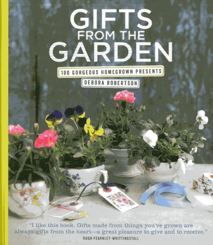 Imagen de archivo de Gifts from the Garden: 100 Gorgeous Homegrown Presents a la venta por KuleliBooks