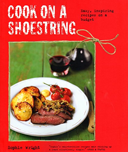 Imagen de archivo de Cook on a Shoestring: Easy, inspiring recipes on a budget a la venta por SecondSale