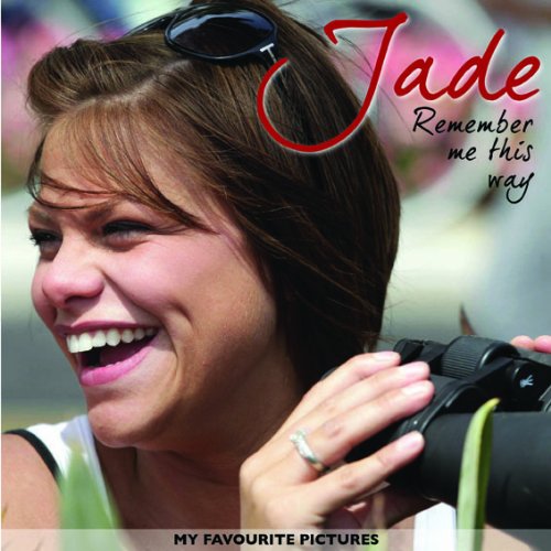 Stock image for Jade - Remember Me This Way: My Favourite Pictures for sale by WorldofBooks