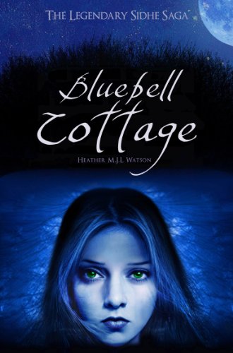 Stock image for Bluebell Cottage: 1 (The Legendary Sidhe Saga) for sale by medimops