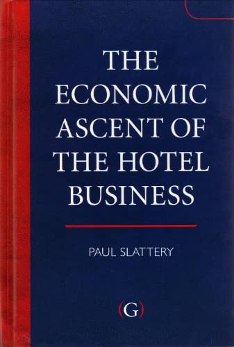 Stock image for The Economic Ascent of the Hotel Business for sale by Wonder Book