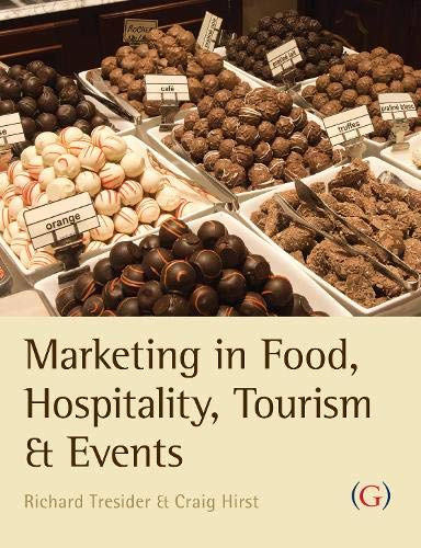 Beispielbild fr Marketing in Food, Hospitality,Tourism and Events: A Critical Approach zum Verkauf von Reuseabook