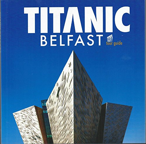 9781906886394: Titanic Belfast - Tour Guide