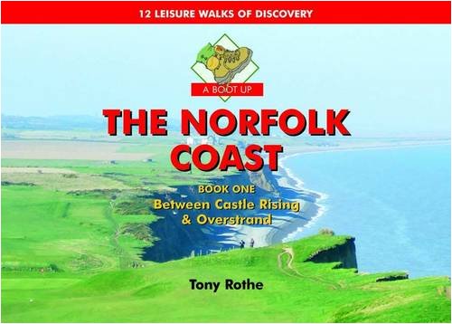 Stock image for A Boot Up the Norfolk Coast: (Book one Between Castle Rising and Overstrand): Bk. 1 for sale by WorldofBooks