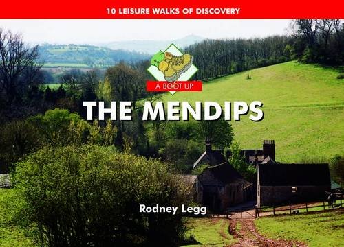 9781906887100: A Boot Up The Mendips: 10 Leisure Walks of Discovery