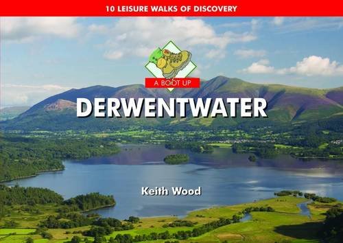9781906887131: A Boot Up Derwentwater: 10 Leisure Walks of Discovery